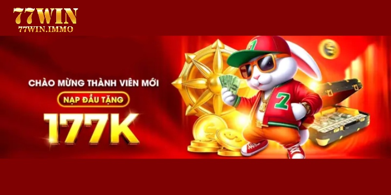 Nhận ngay 177K từ chương trình nạp đầu 77WIN