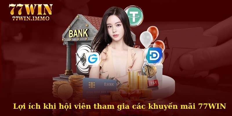 Những lợi ích khi áp dụng mã khuyến mãi 77WIN